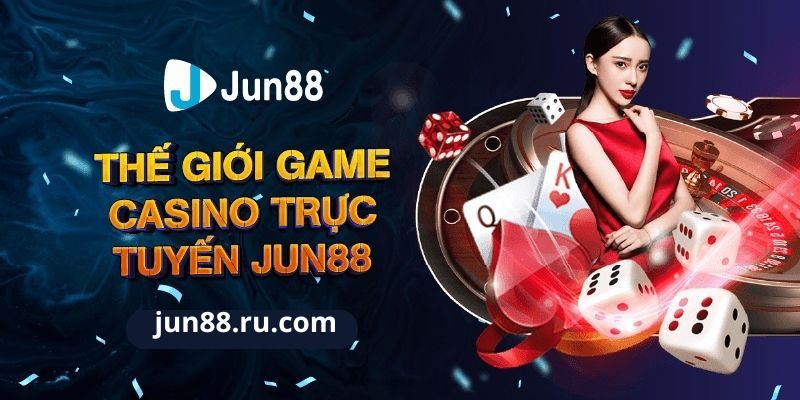 Kho game casino tại Jun88 phong phú